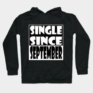 Single Since September Hoodie